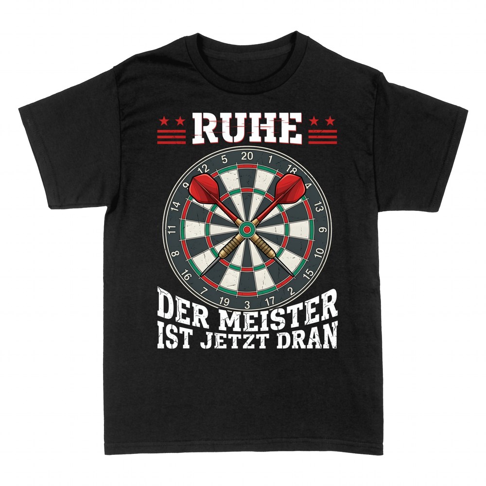 T-shirts: Ruhe der Meister ist jetzt dran Dart
