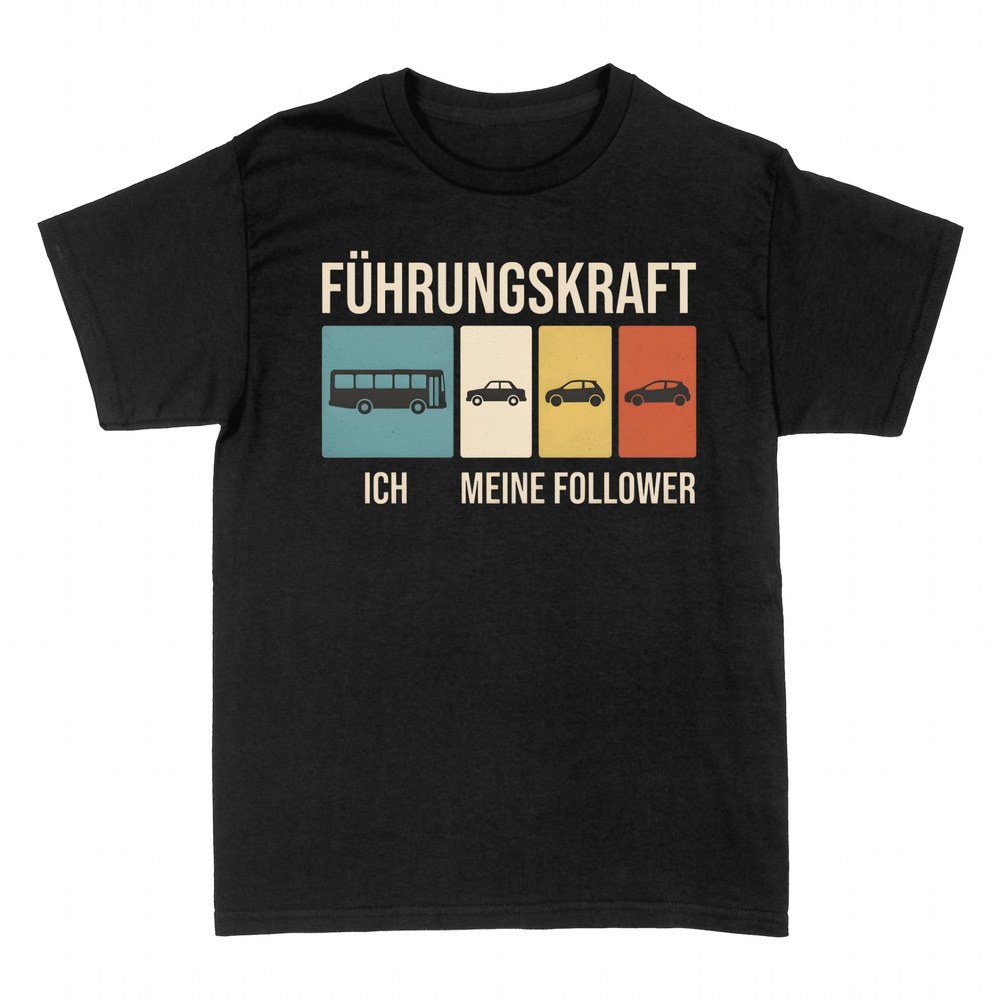 T-shirts: F&uuml;hrungskraft Ich Meine Follower