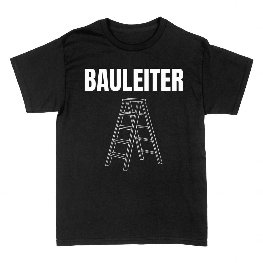 T-shirts: Bauleiter Leiter Wortspiel