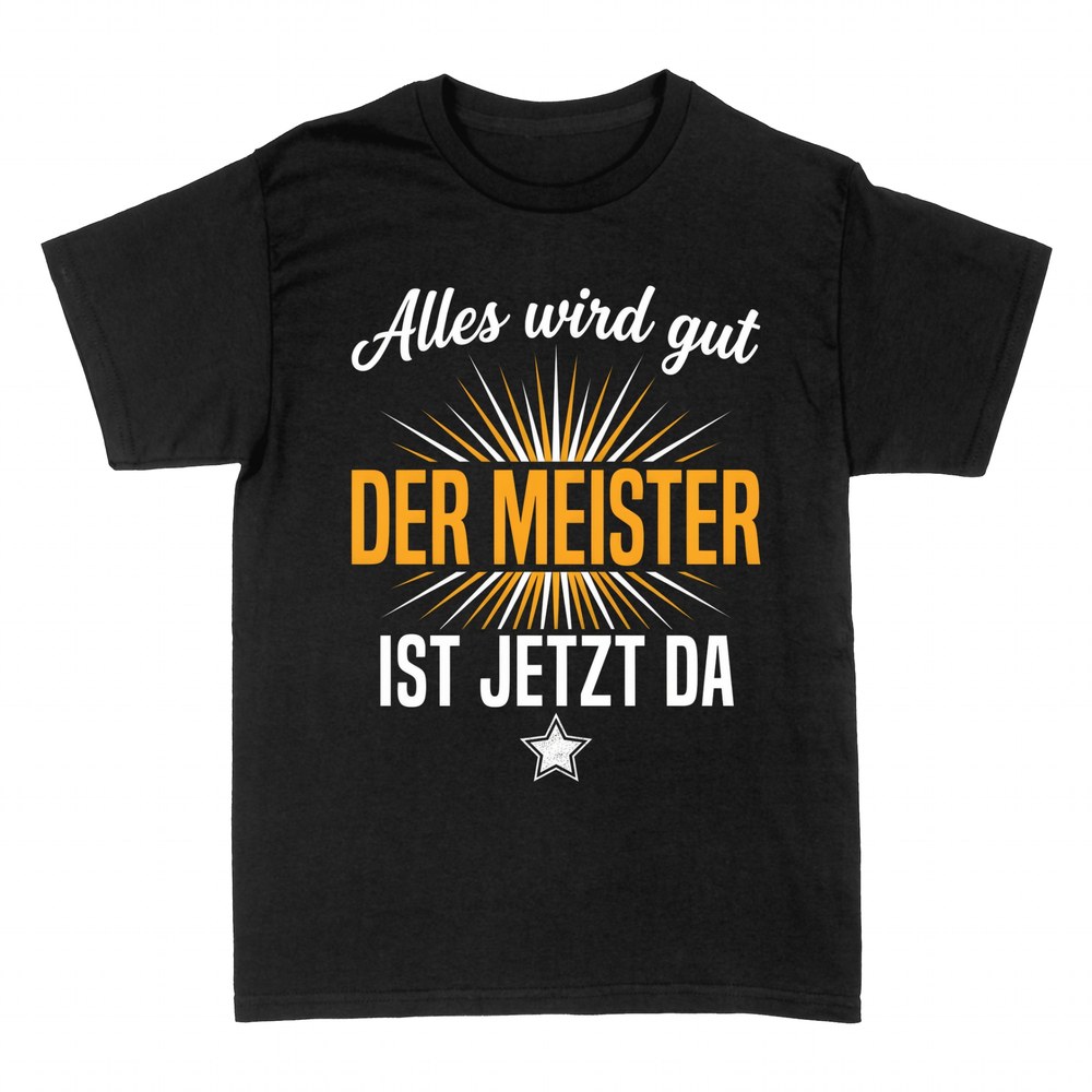 T-shirts: Alles wird gut, der Meister ist jetzt da