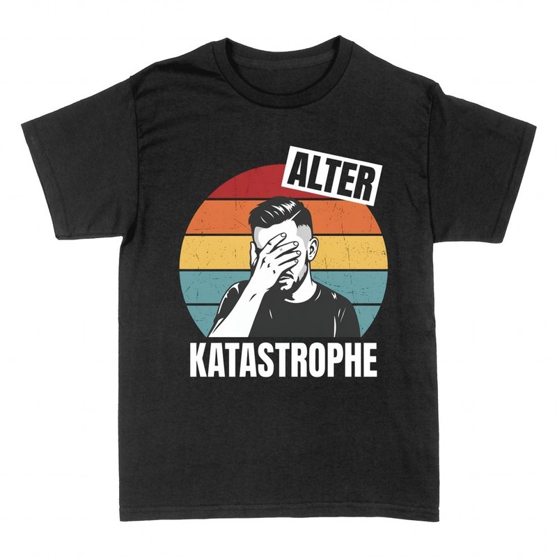 T-shirts: Alter Katastrophe Facepalm Spruch