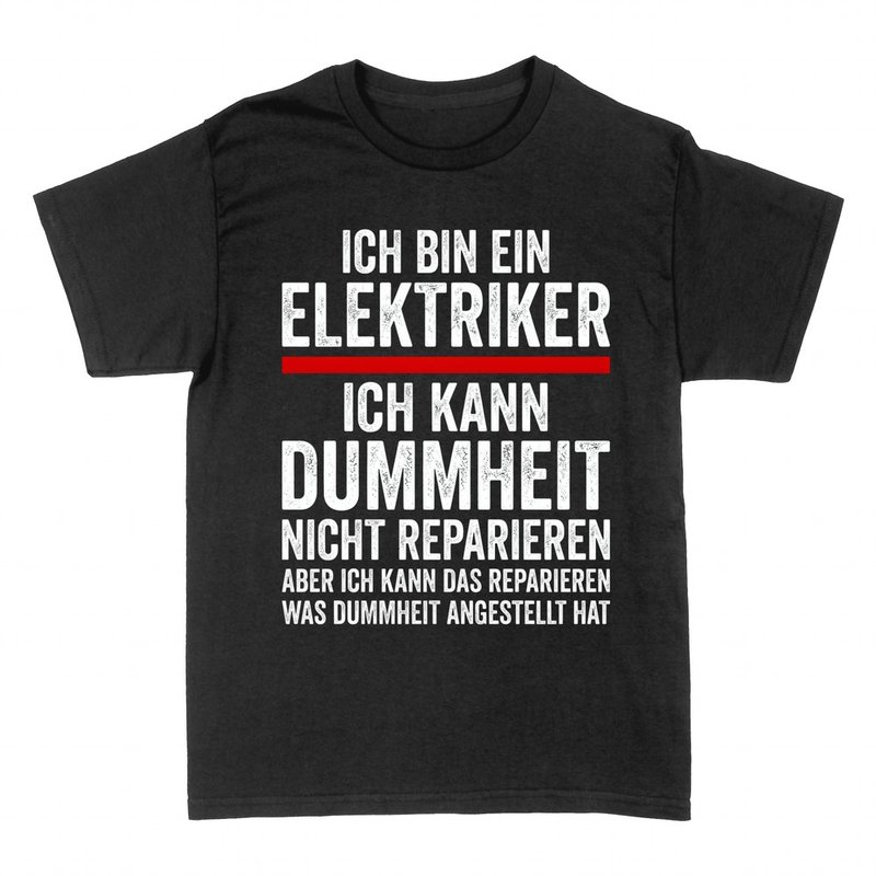 T-shirts: Elektriker - Dummheit nicht reparierbar