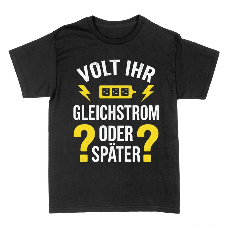 T-shirts: Elektriker Gleichstrom oder sp&auml;ter