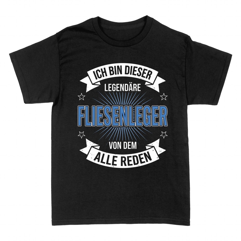 T-shirts: Legend&auml;rer Fliesenleger, alle reden