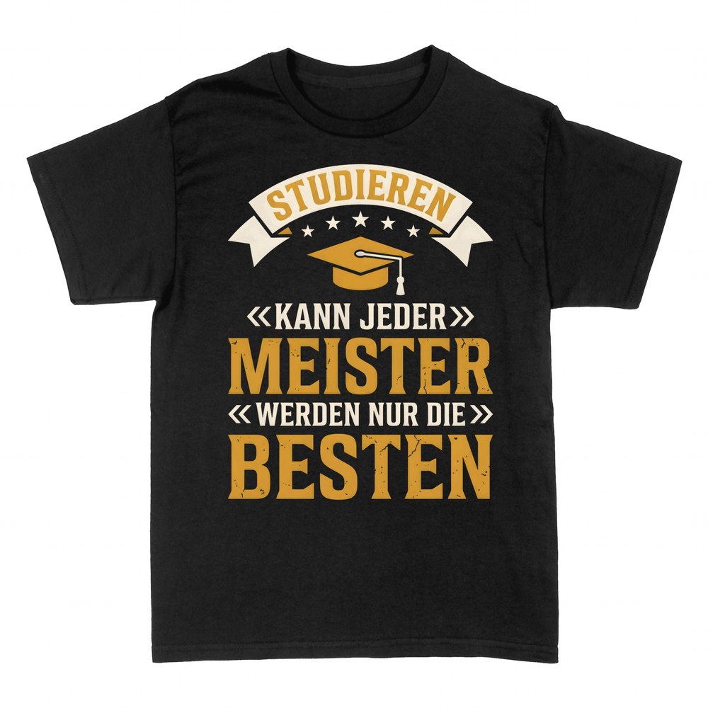 T-shirts: Meister werden nur die Besten Spruch