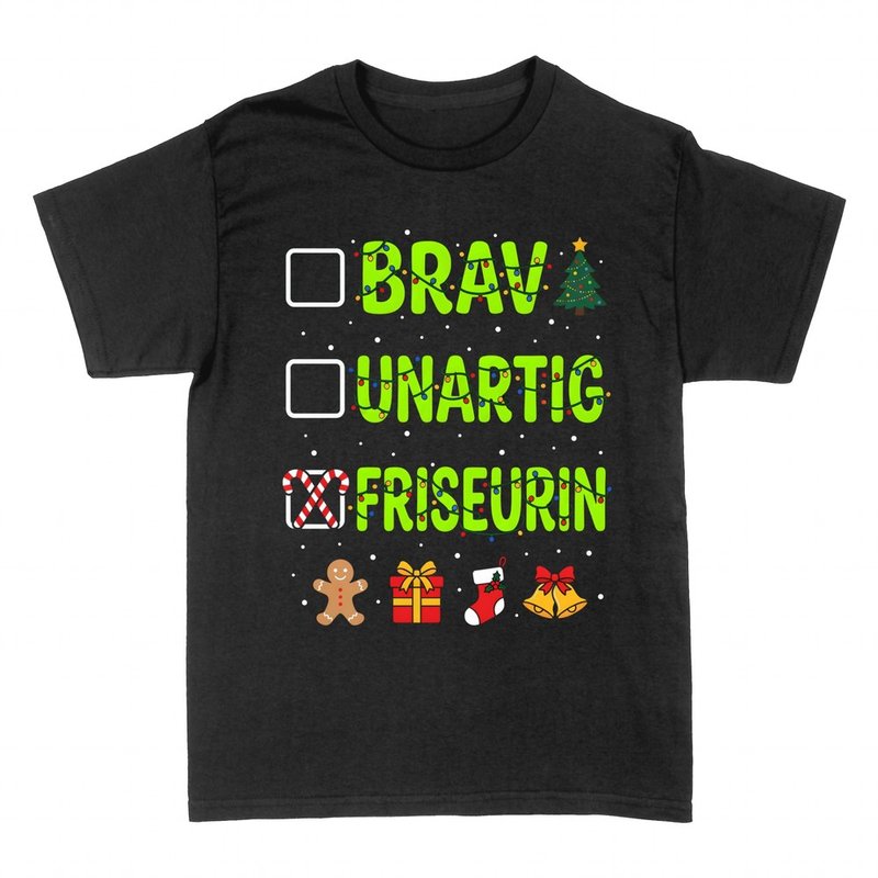 T-shirts: Brav Unartig Friseurin Weihnachts-Checkliste