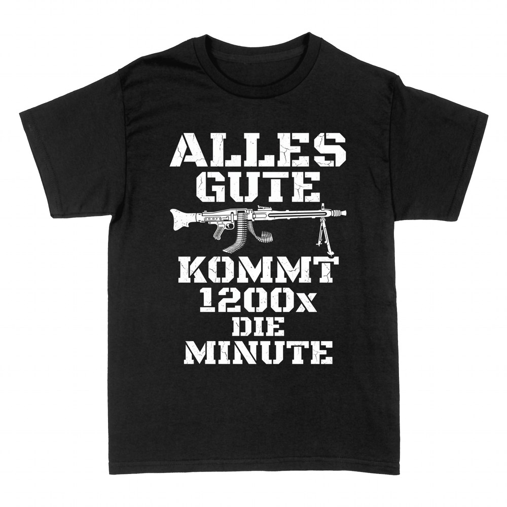 T-shirts: Alles Gute kommt 1200x die Minute MG