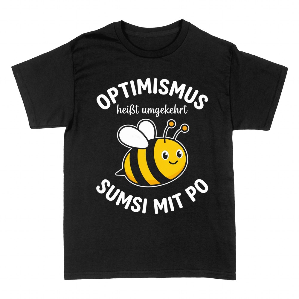 T-shirts: Optimismus hei&szlig;t umgekehrt Sumsi mit Po