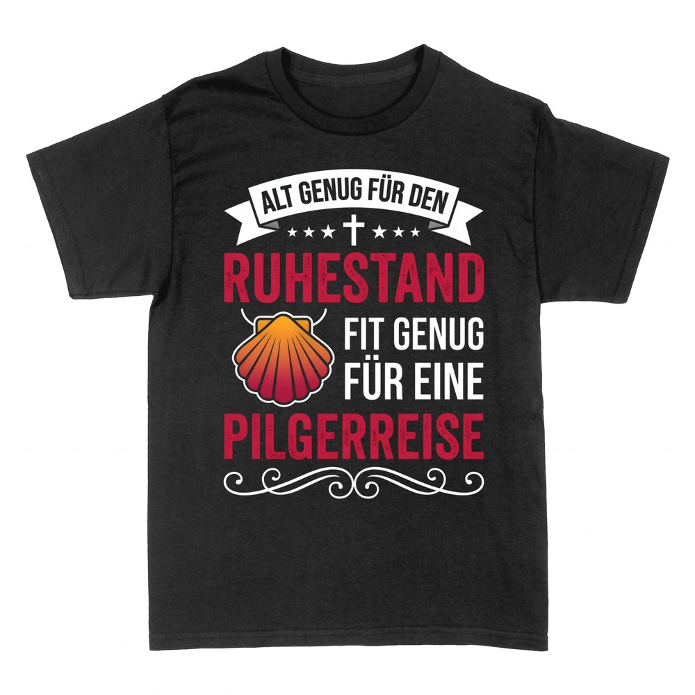 T-shirts: Ruhestand: fit f&uuml;r die Pilgerreise