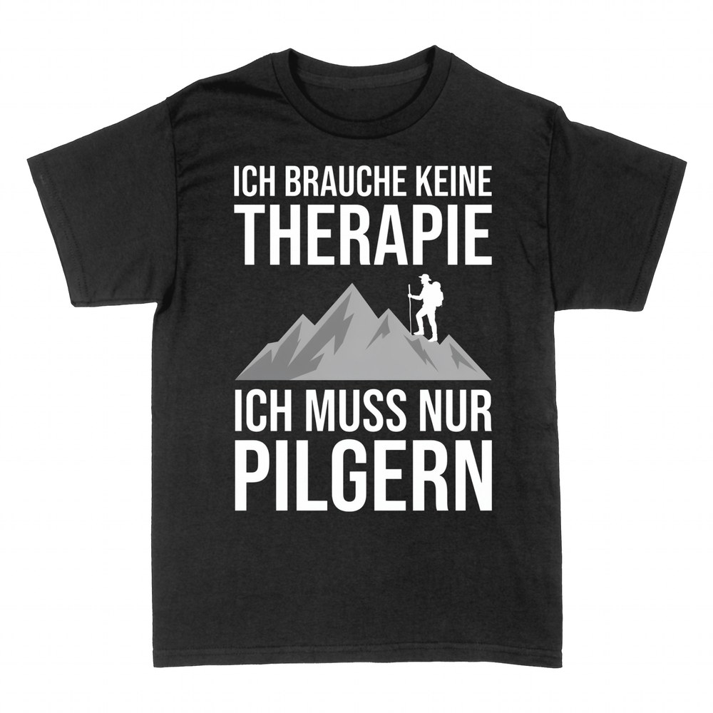 T-shirts: Ich muss nur pilgern statt Therapie