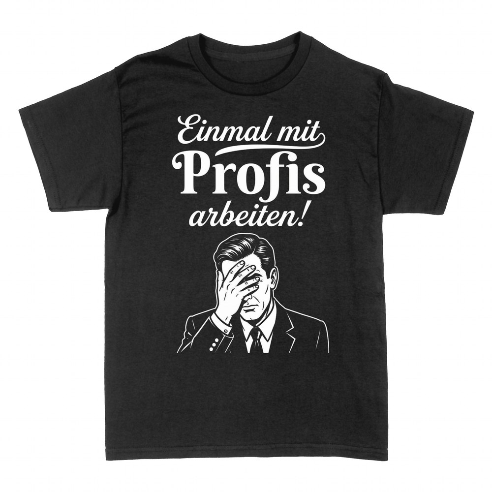 T-shirts: Einmal mit Profis arbeiten - Facepalm