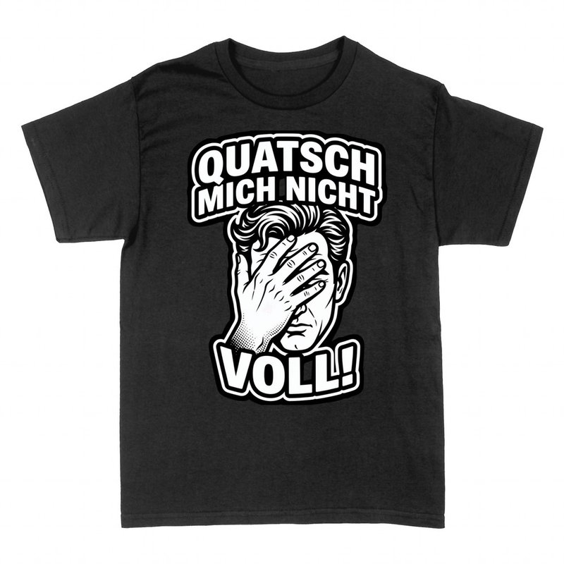 T-shirts: Quatsch mich nicht voll Facepalm