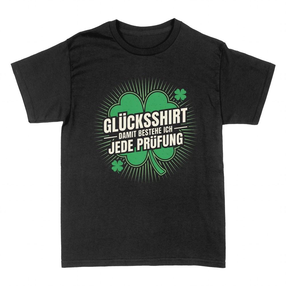 T-shirts: Gl&uuml;cksshirt &ndash; bestehe jede Pr&uuml;fung