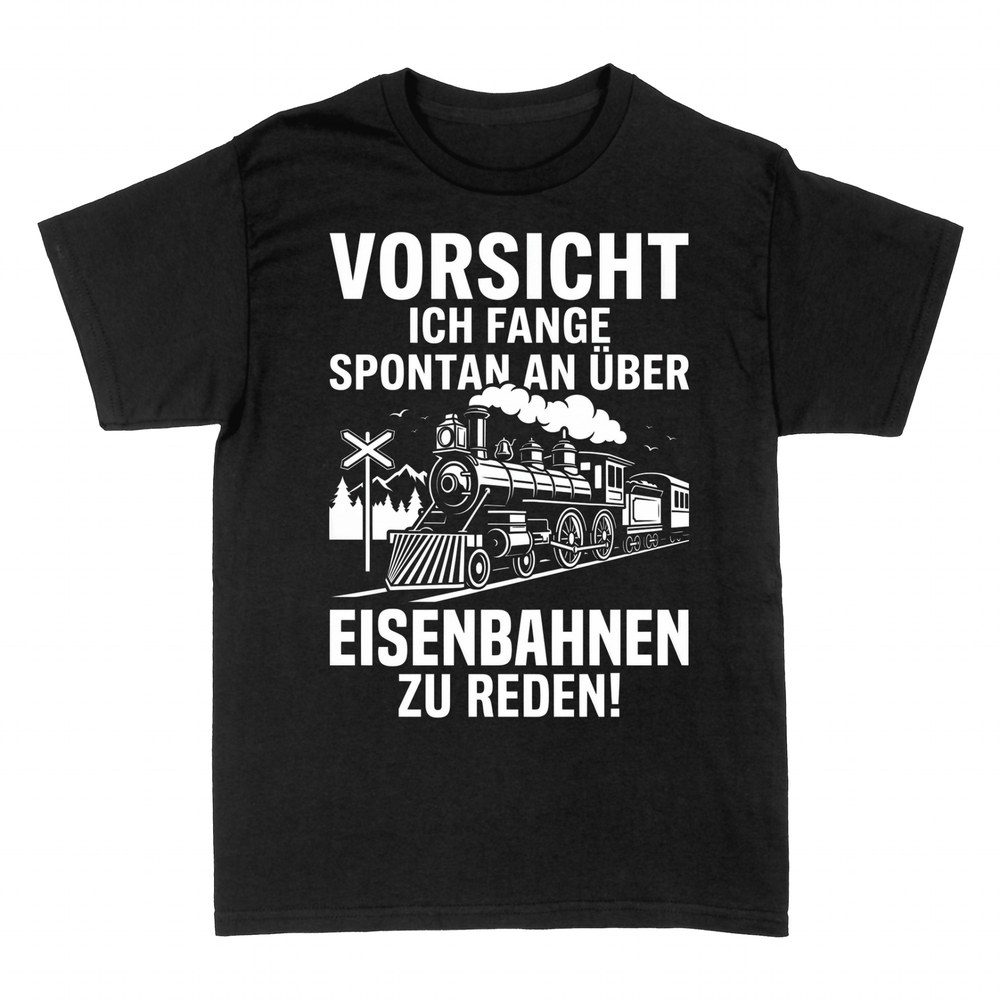T-shirts: Vorsicht ich rede &uuml;ber Eisenbahnen