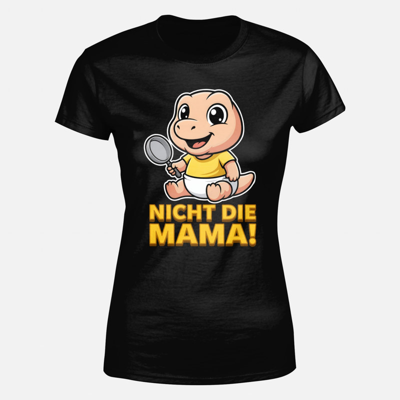 T-shirts: Baby-Dino mit Pfanne &bdquo;Nicht die Mama!&ldquo;