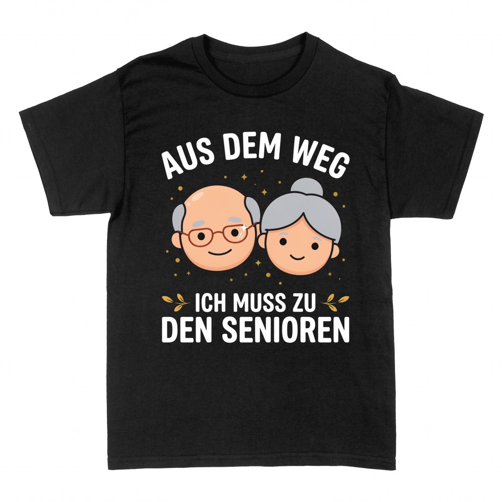 T-shirts: Aus dem Weg, ich muss zu den Senioren
