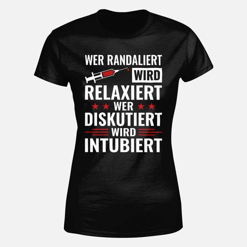 T-shirts: Wer randaliert wird relaxiert Spruch