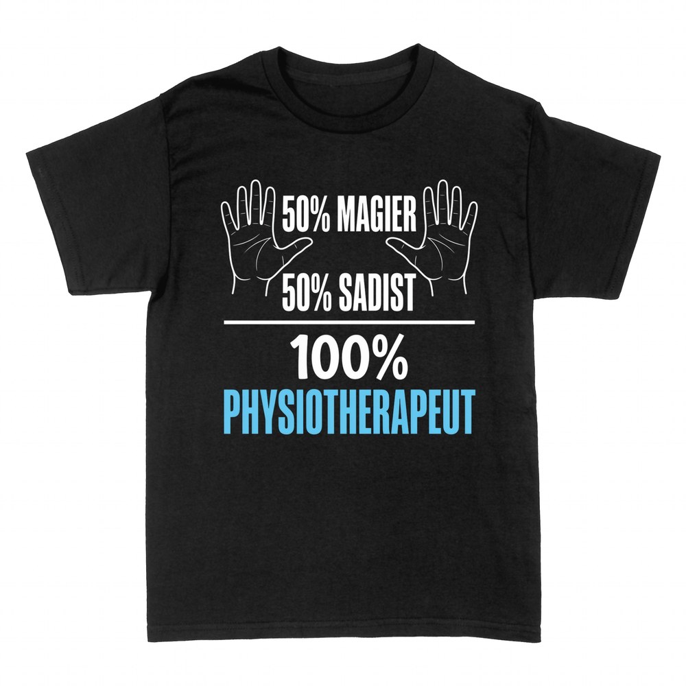 T-shirts: 50% Magier 50% Sadist Physiotherapeut
