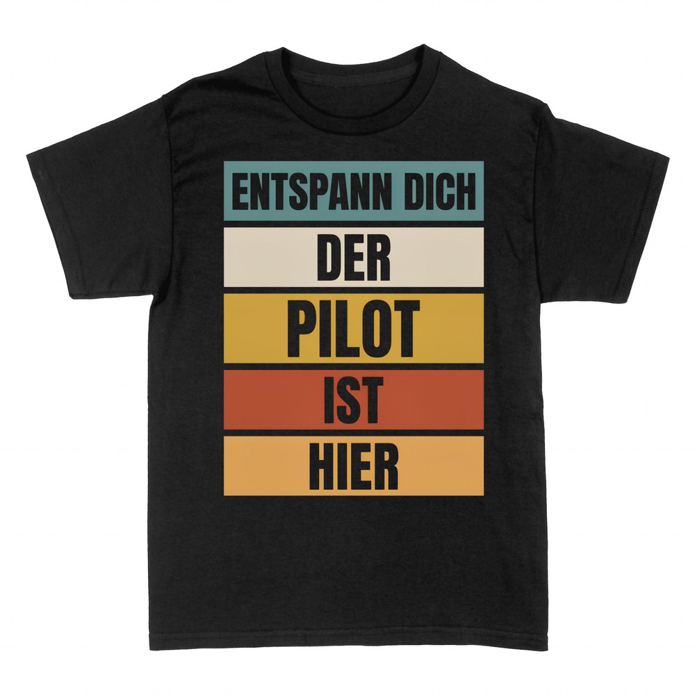 T-shirts: Entspann dich der Pilot ist hier