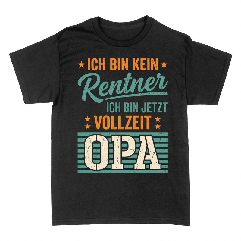 T-shirts: Kein Rentner sondern Vollzeit Opa