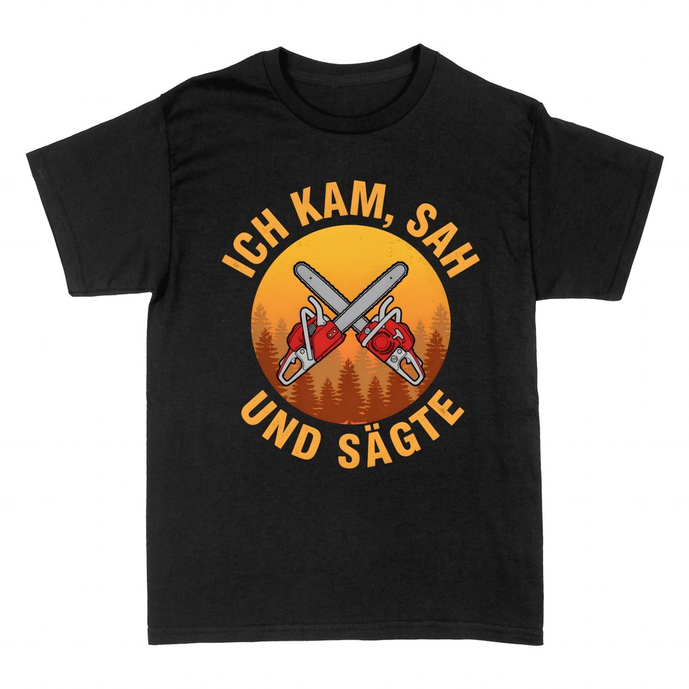 T-shirts: Ich kam, sah und s&auml;gte - Kettens&auml;gen