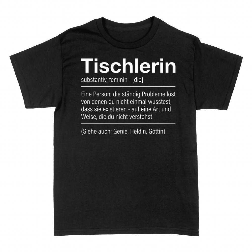 T-shirts: Tischlerin Definition - Genie & G&ouml;ttin