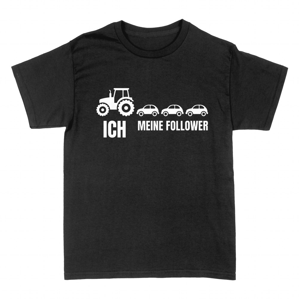 T-shirts: Traktor ich, Autos meine Follower