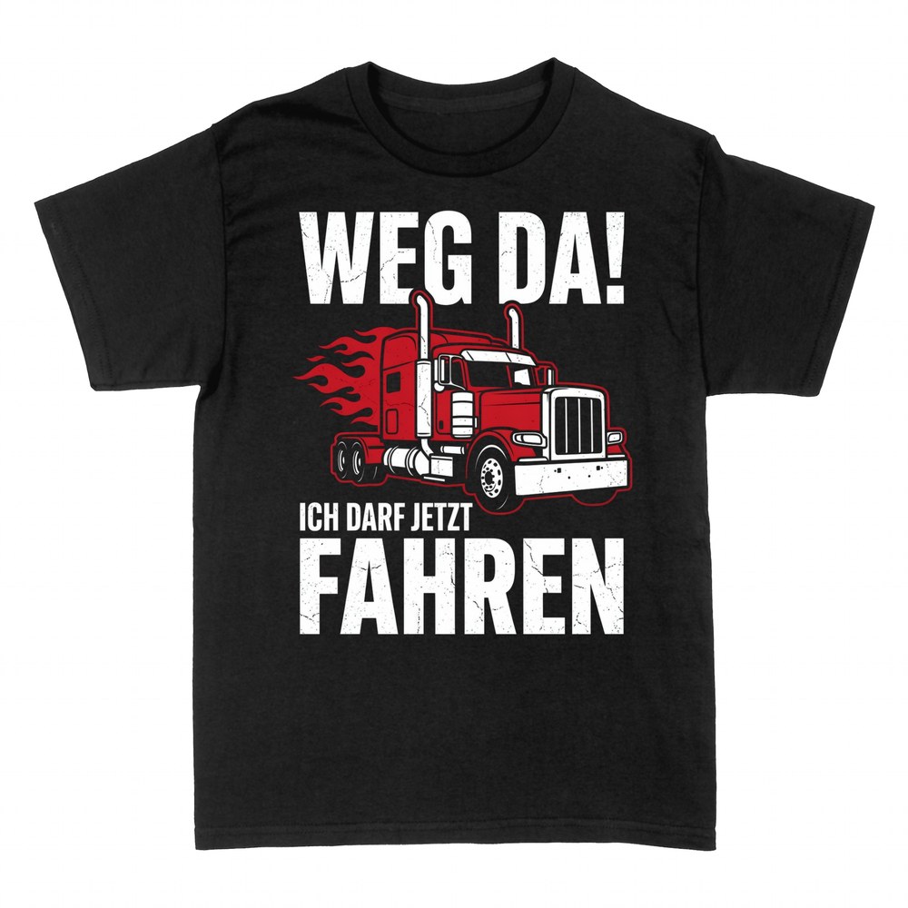 T-shirts: Weg da, ich darf jetzt fahren