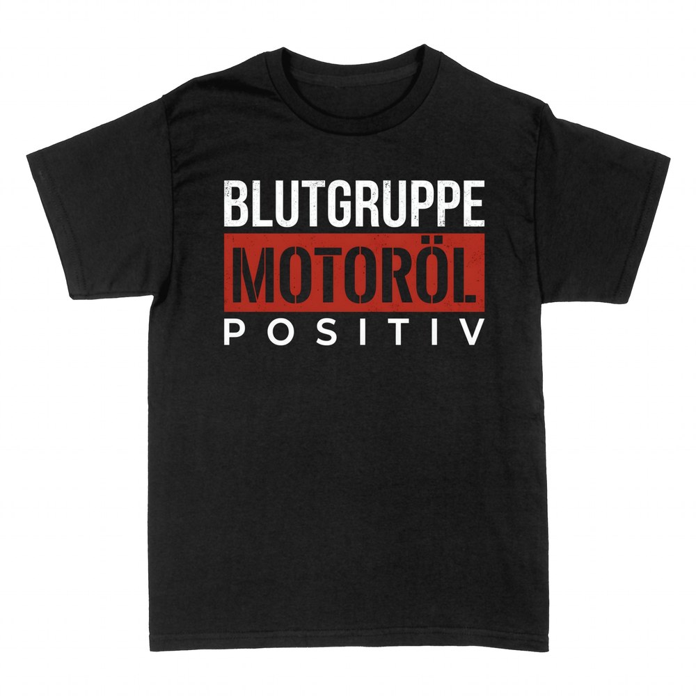 T-shirts: Blutgruppe Motor&ouml;l positiv f&uuml;r Schrauber