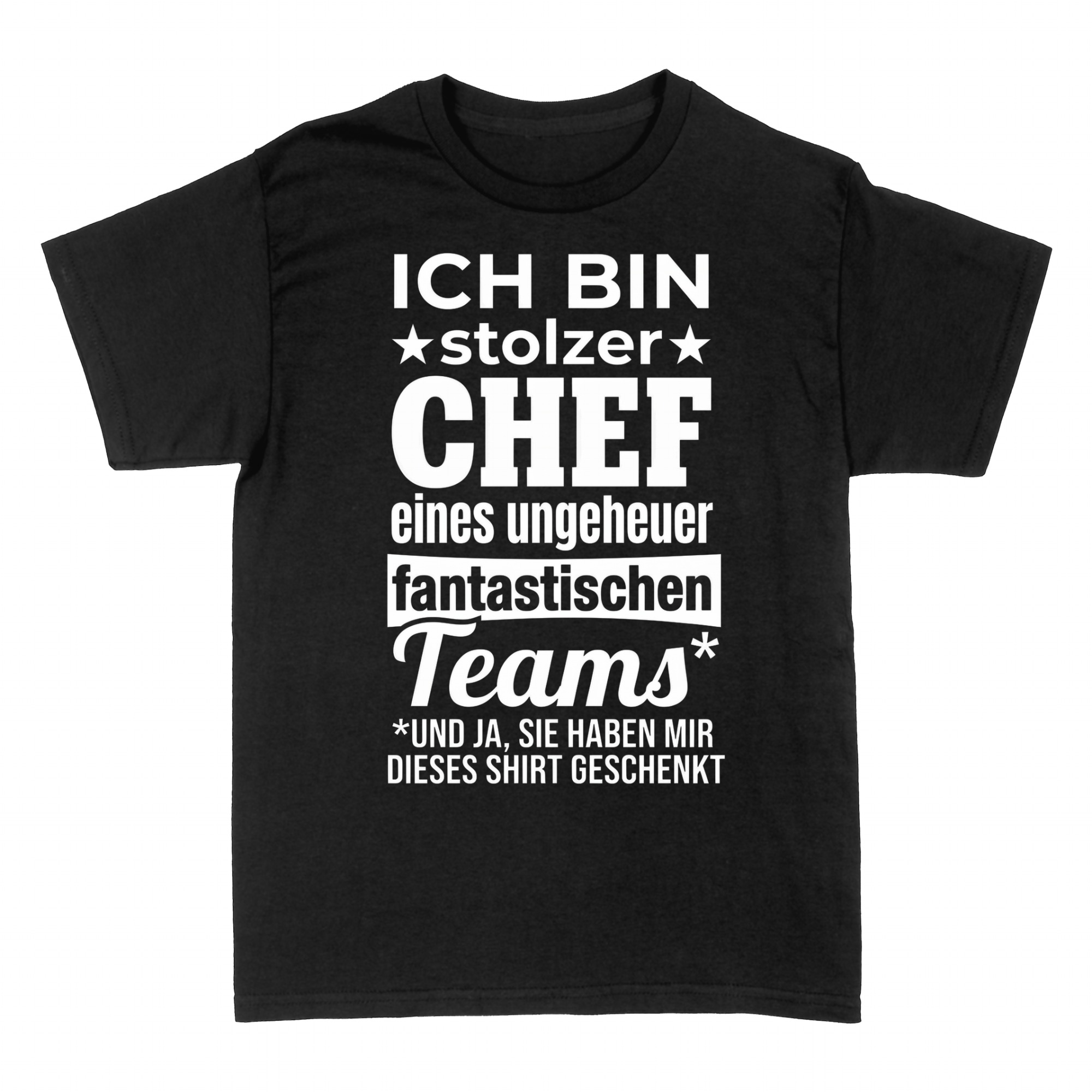 T-shirts: Stolzer Chef eines fantastischen Teams