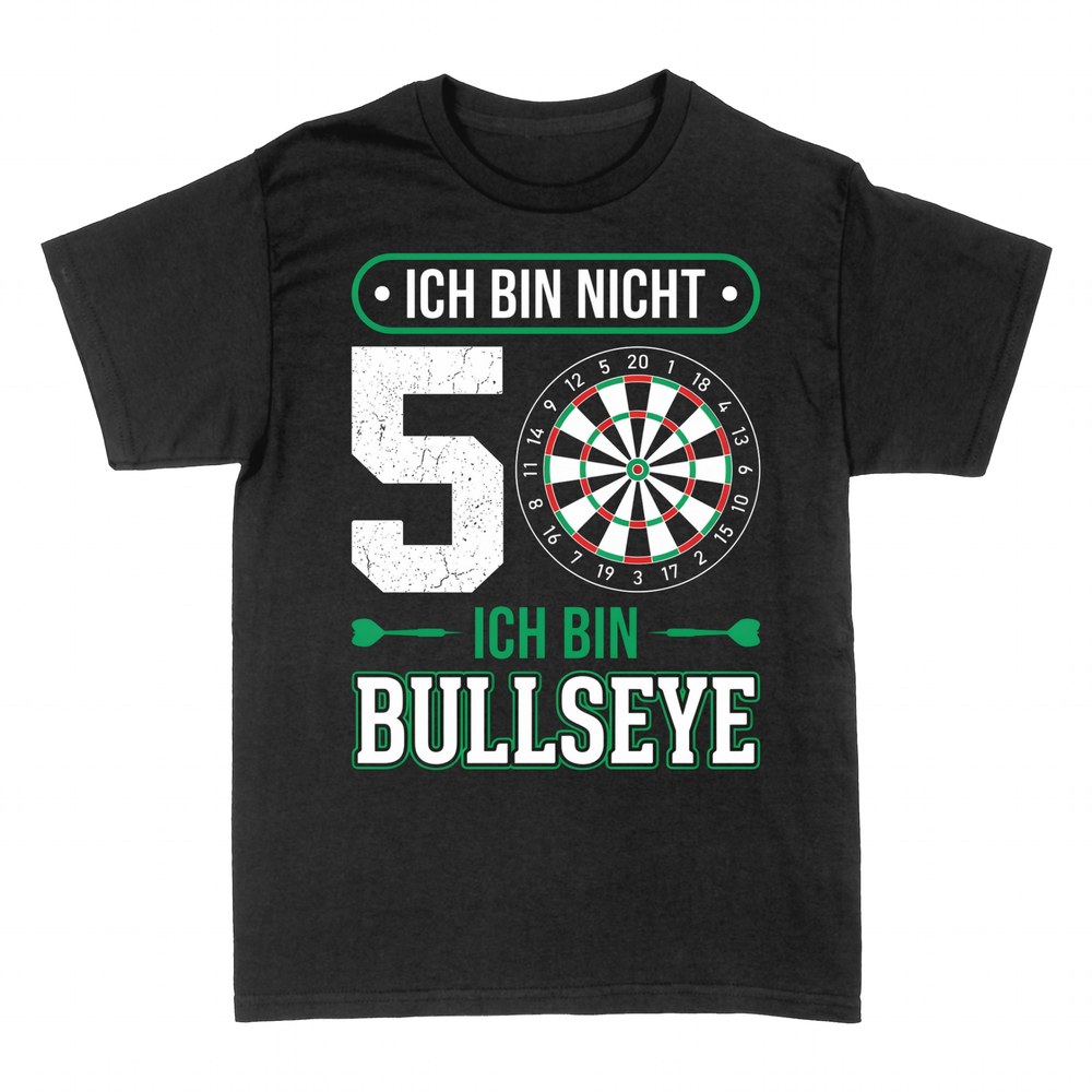 T-shirts: Ich bin nicht 50, ich bin Bullseye