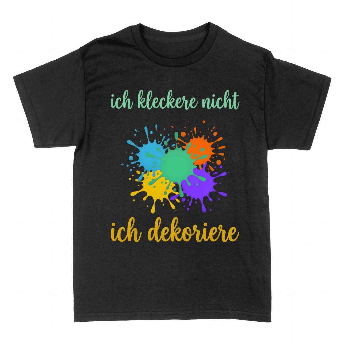T-shirts: Ich kleckere nicht - ich dekoriere