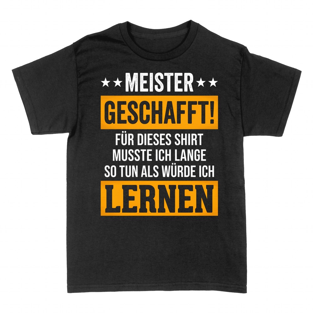 T-shirts: Meister Geschafft - Lernstress-Humor