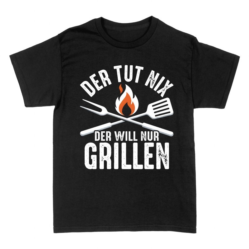 T-shirts: Der tut nix der will nur grillen