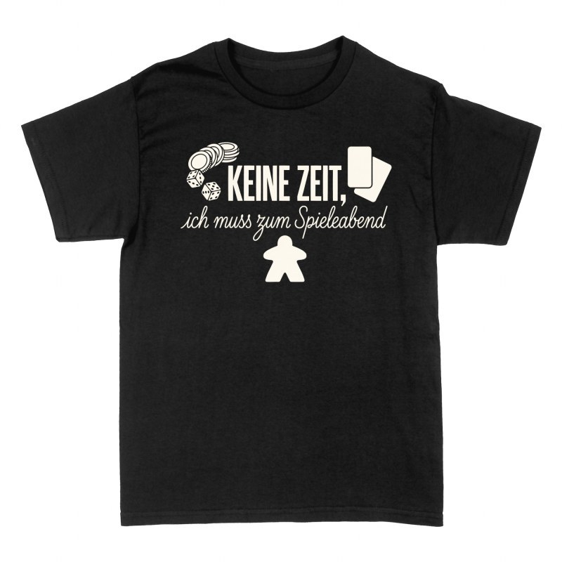 T-shirts: Keine Zeit, ich muss zum Spieleabend