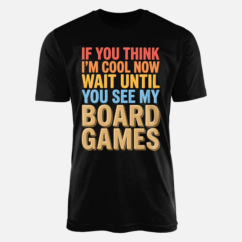 T-shirts: Warte bis du meine Brettspiele siehst
