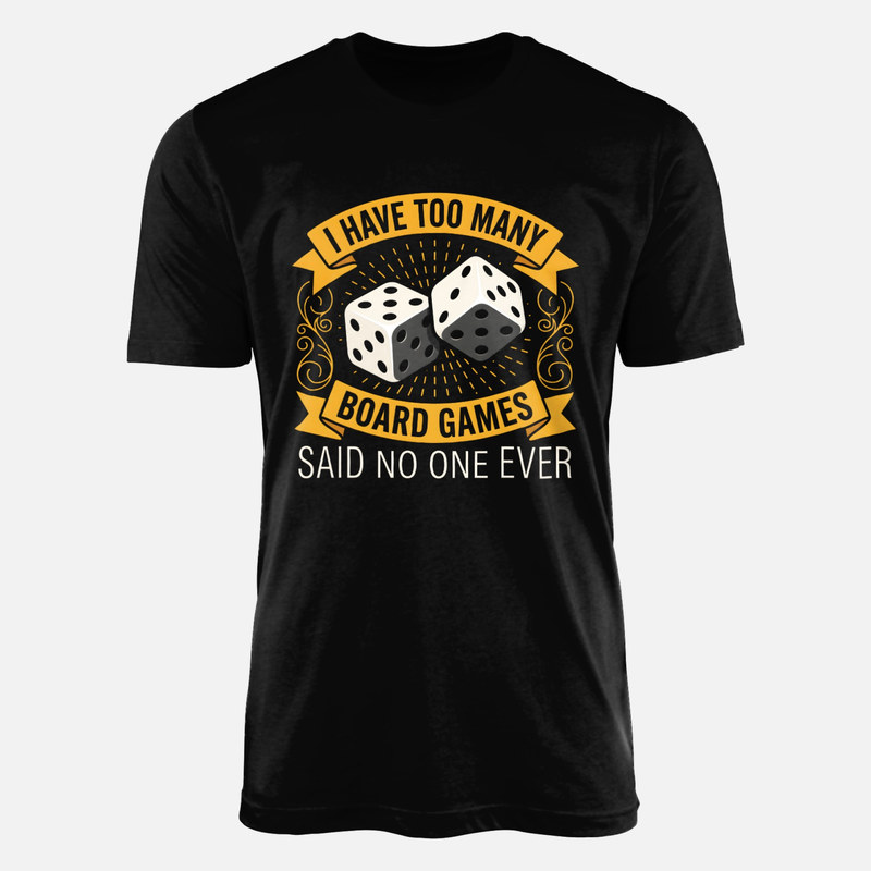 T-shirts: Zu Viele Brettspiele Sagte Niemand