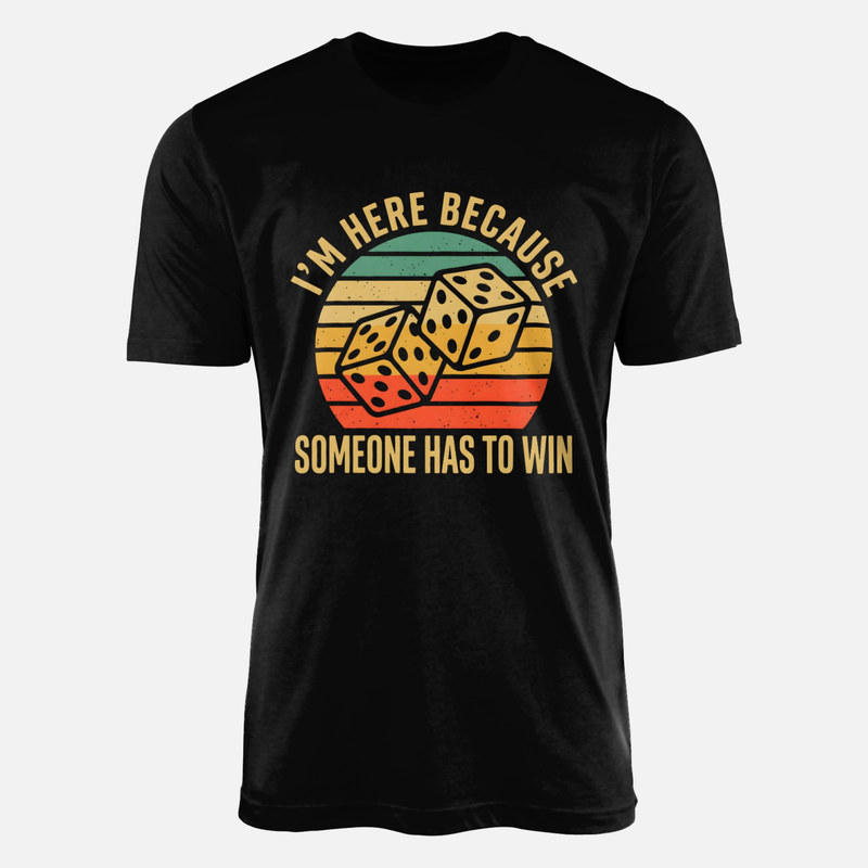 T-shirts: W&uuml;rfel Spruch Einer Muss Gewinnen