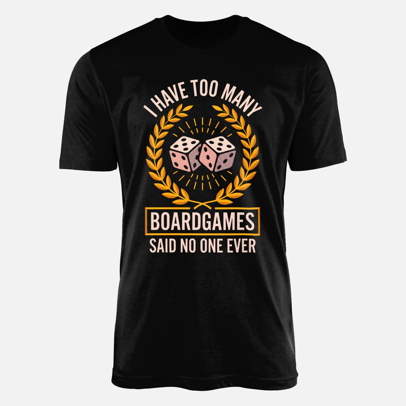 T-shirts: Zu viele Brettspiele sagte niemand
