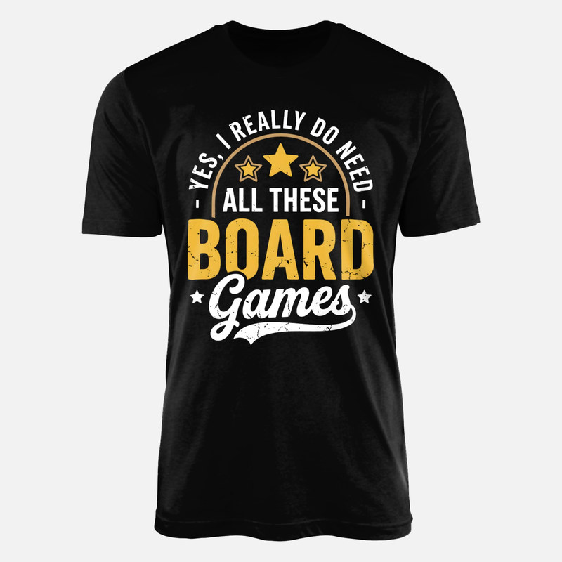 T-shirts: Ich brauche all diese Brettspiele