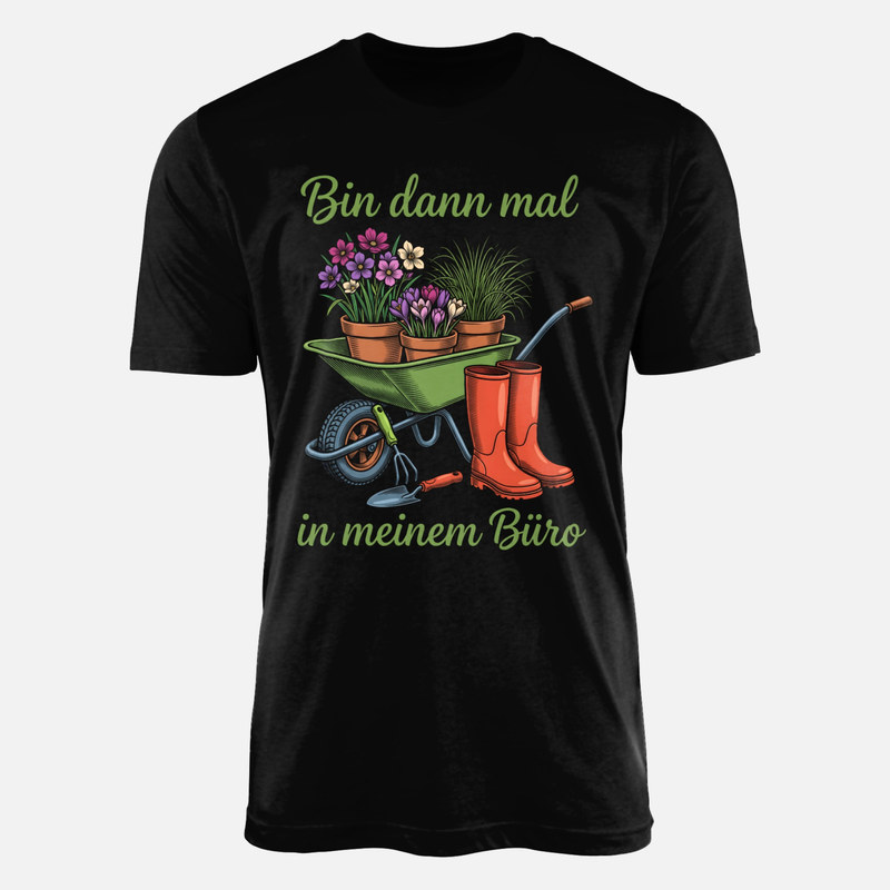 T-shirts: Bin dann mal in meinem B&uuml;ro Garten