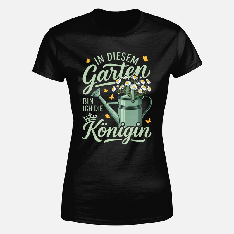 T-shirts: In diesem Garten bin ich die K&ouml;nigin