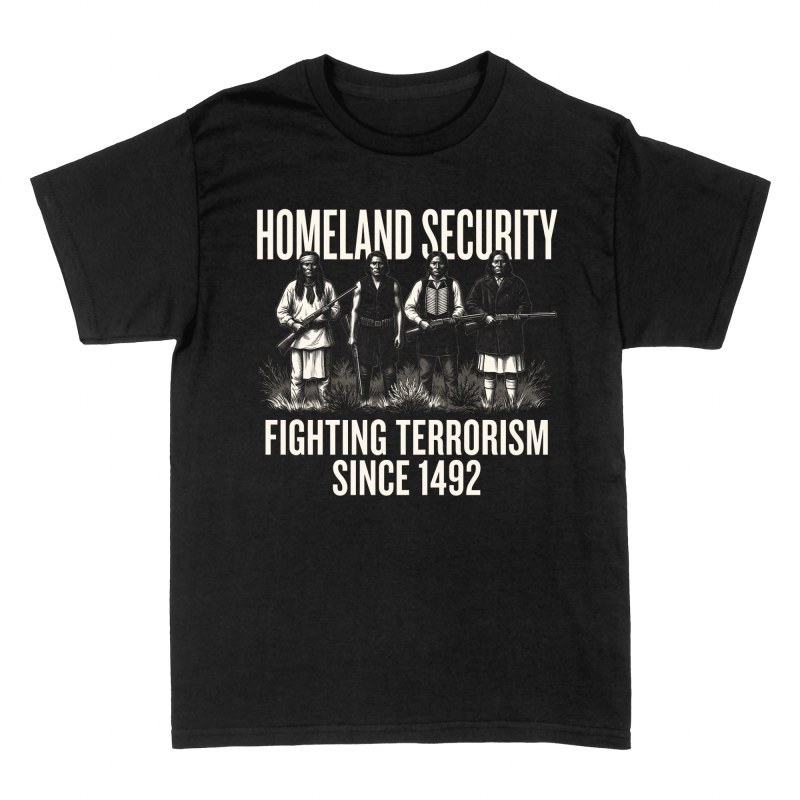 T-shirts: Homeland Security seit 1492 Indianer