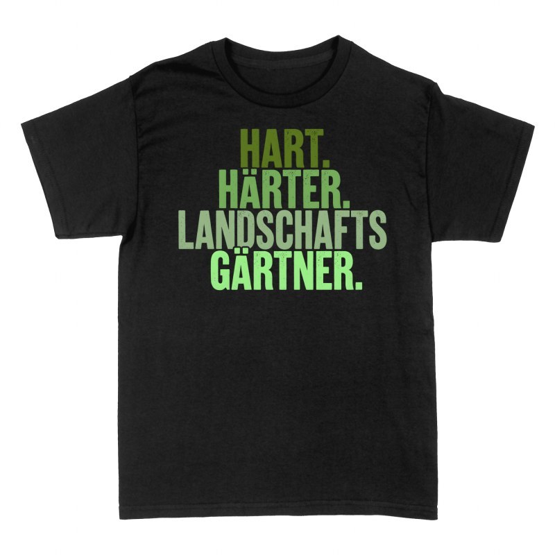 T-shirts: Hart H&auml;rter Landschaftsg&auml;rtner