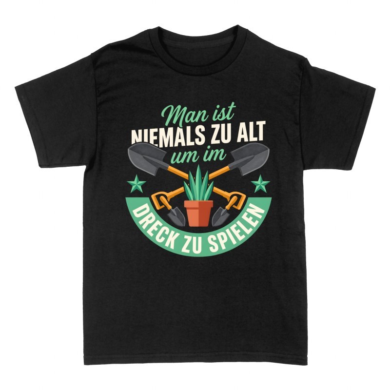 T-shirts: Nie zu alt um im Dreck zu spielen