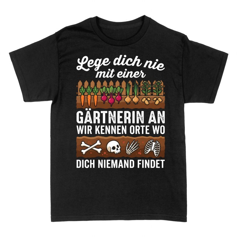T-shirts: Lege dich nie mit einer G&auml;rtnerin an