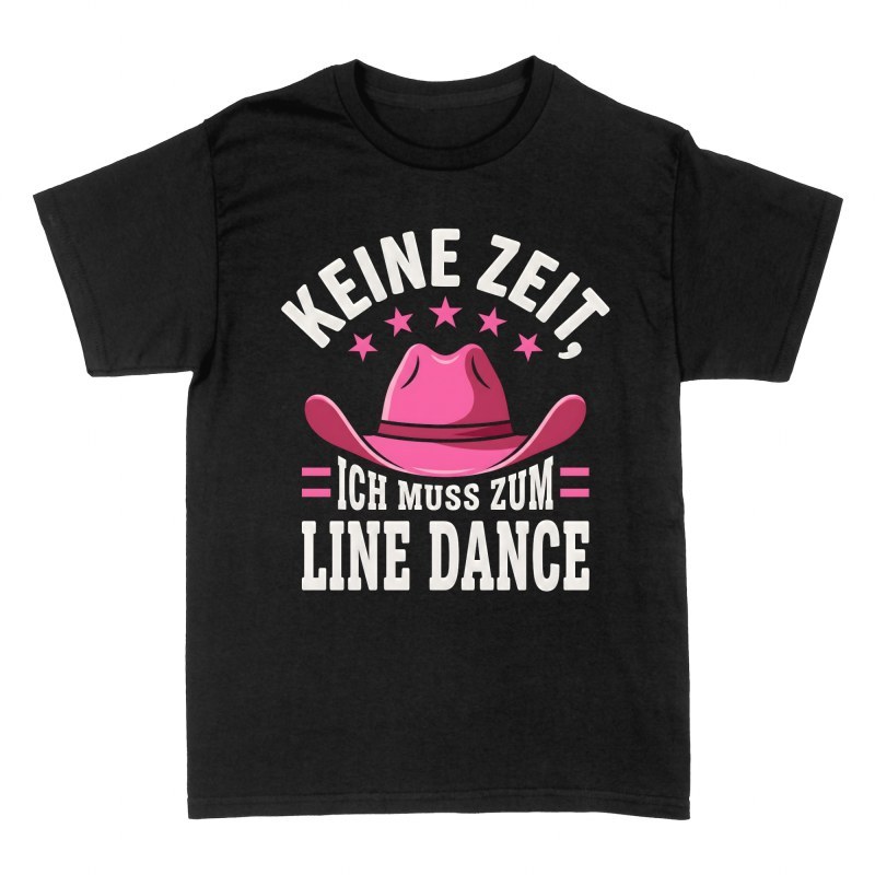 T-shirts: Keine Zeit, Ich muss zum Line Dance