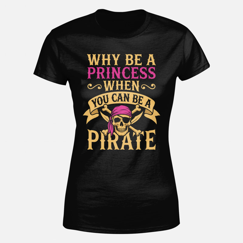 T-shirts: Lieber Piratin Als Prinzessin