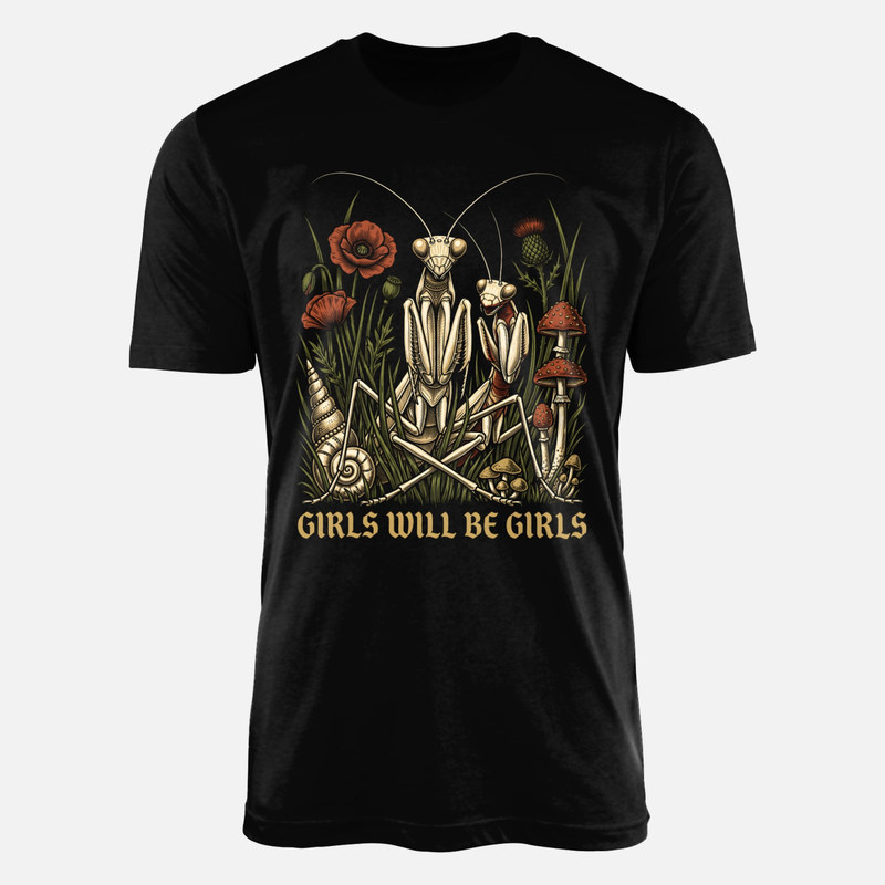 T-shirts: Gottesanbeterin Girls Will Be Girls