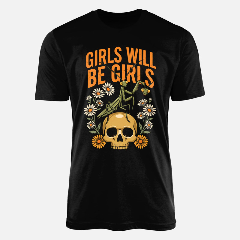 T-shirts: Gottesanbeterin Girls Will Be Girls